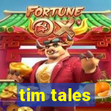 tim tales